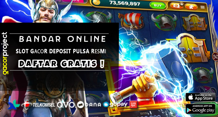 Slot Gасоr Deposit Pulsa Rеѕmі